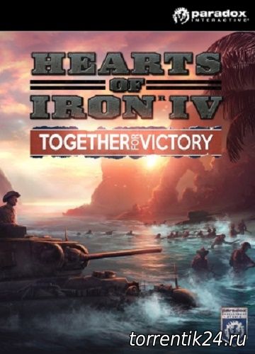 Hearts of Iron IV: Together for Victory [v. 1.3.0 "5256" + DLC] (2016/PC/Русский) | RePack by XLASER