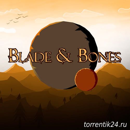 Blade & Bones (2016/PC/Русский) | RePack от R.G. Gamesmasters