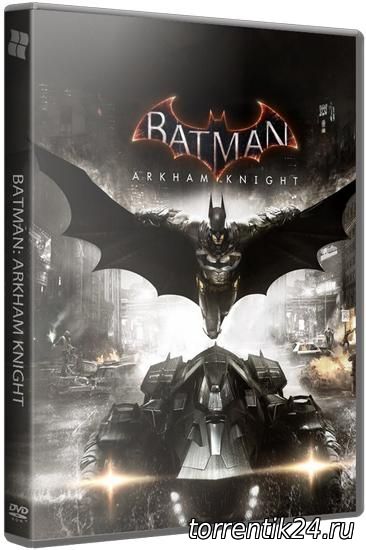 Batman: Arkham Knight - Premium Edition (2015/PC/Русский) | RePack от xatab
