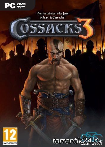 Казаки 3 / Cossacks 3 (2016) [PC] [Русский] Лицензия
