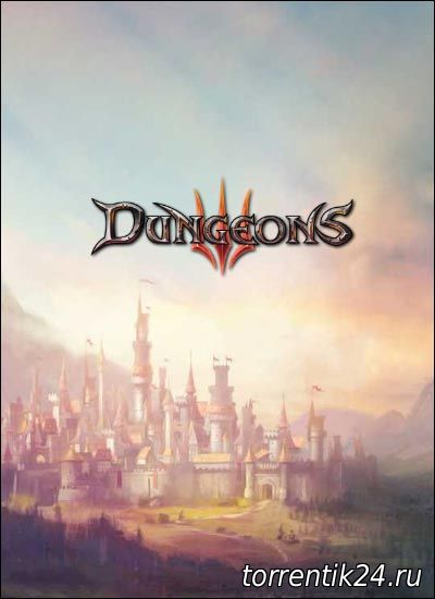Dungeons 3 (2017) [PC] [Русский] Лицензия