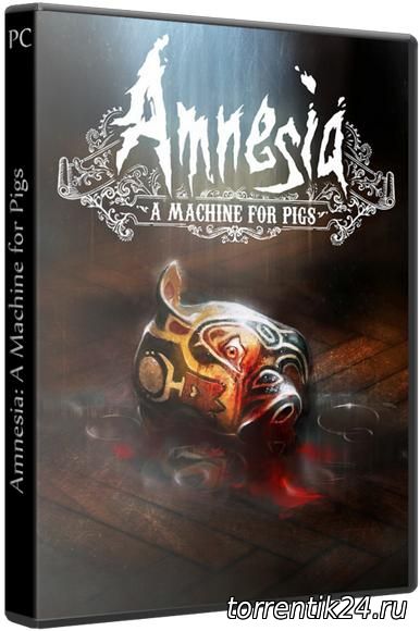 Amnesia: A Machine for Pigs (2013) [v1.2] [PC] [Русский] RePack от от Other s