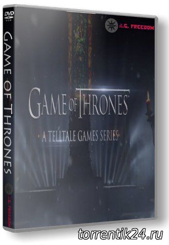Game of Thrones - A Telltale Games Series. Episode 1-6 (2014/PC/Русский) | RePack от R.G. Freedom