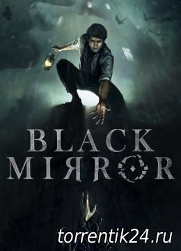 Black Mirror (2017) [PC] [Русский] Лицензия