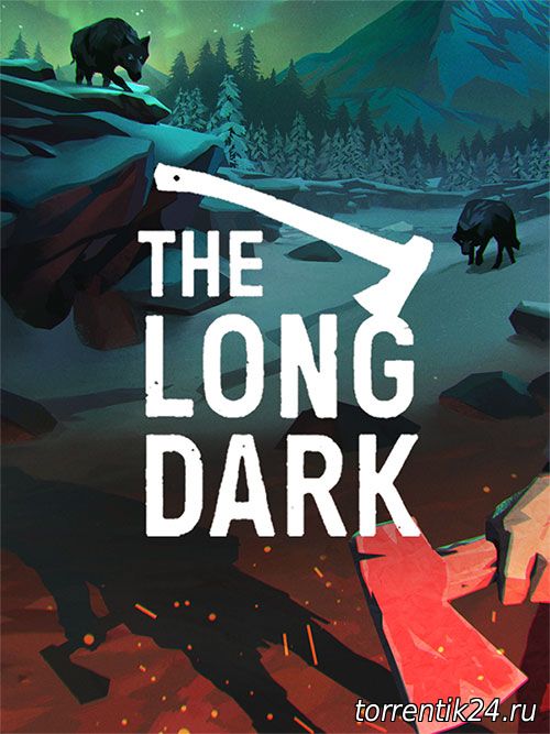 The Long Dark (2017/PC/Русский), RePack от xatab