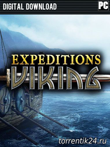Expeditions: Viking - Digital Deluxe Edition [v 1.0.7.3 + DLC] (2017/PC/Русский), RePack от xatab