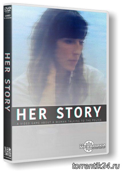 Her Story (2015/PC/Русский) | RePack от R.G. Механики