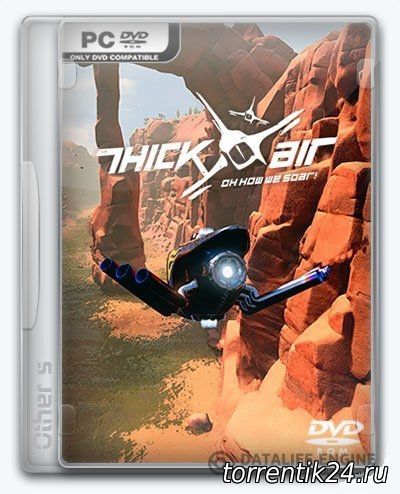 Thick Air (2016/PC/Русский) | RePack от Others