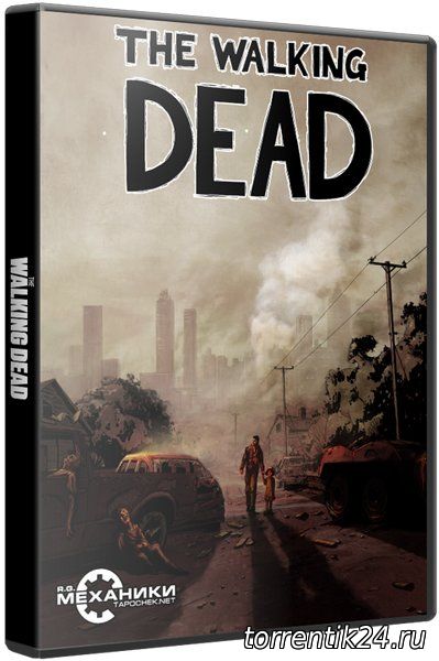 The Walking Dead: The Game. Season 1 (2012/PC/Русский) | RePack от R.G. Механики