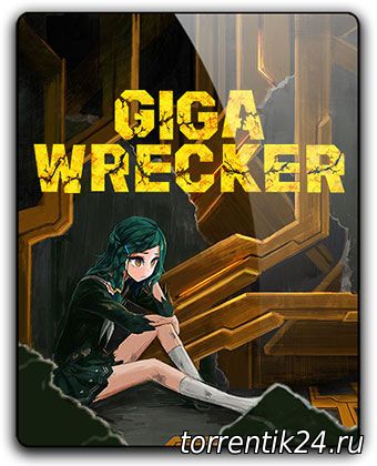 Giga Wrecker (2017/PC/Русский) | RePack от qoob