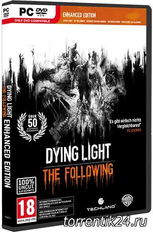 Dying Light: The Following - Enhanced Edition [v 1.12.1 + DLCs] (2016/PC/Русский) | RePack от qoob