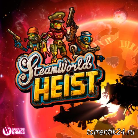 SteamWorld Heist (2016/PC/Русский) | Лицензия
