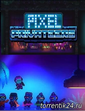 Pixel Privateers (2017/PC/Английский) | Лицензия