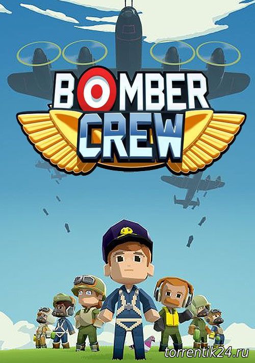 Bomber Crew (2017/PC/Русский), RePack от qoob