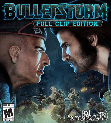 Bulletstorm: Full Clip Edition [Update 2 + 1 DLC] (2017/PC/Русский), Repack by FitGirl